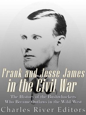 cover image of Frank and Jesse James in the Civil War